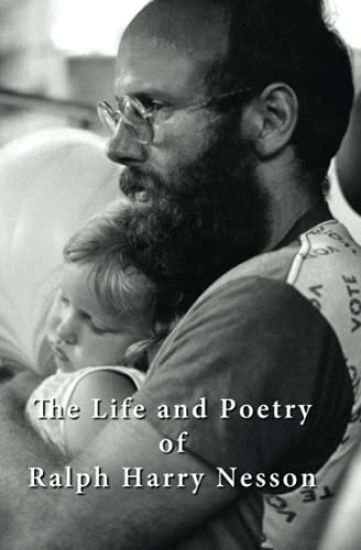 The Life and Poetry of Ralph Harry Nesson