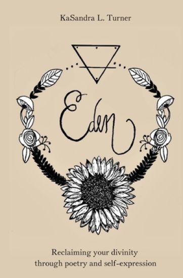 Eden: Reclaiming Your Divinity Through Poetry and Self-Expression