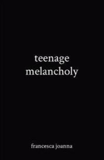teenage melancholy