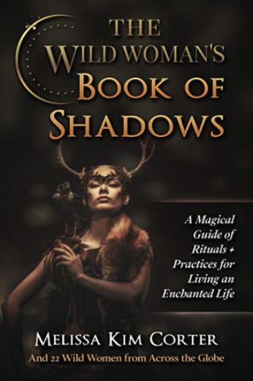 The Wild Woman's Book of Shadows