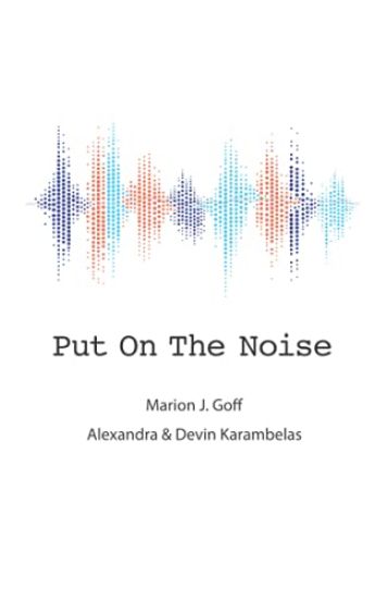 Put On The Noise
