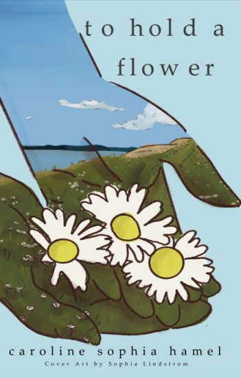 To Hold A Flower