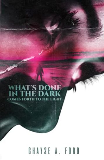 What's Done in the Dark, Comes Forth to the Light