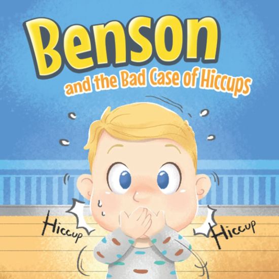 Benson and the Bad Case of Hiccups