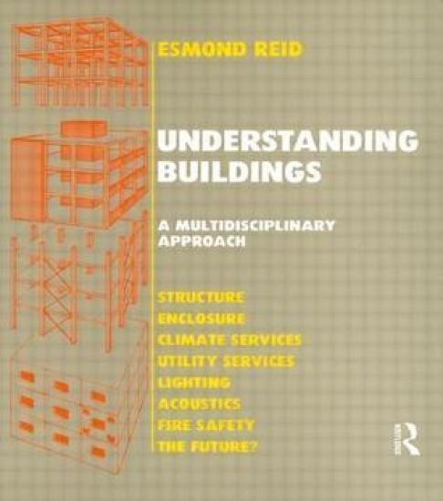 Understanding Buildings a Multidisciplinary Approach