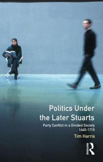 Politics under the Later Stuarts