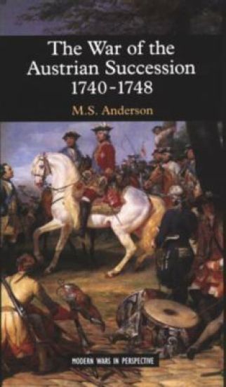 The War of Austrian Succession 1740-1748