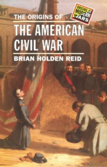 The Origins of the American Civil War