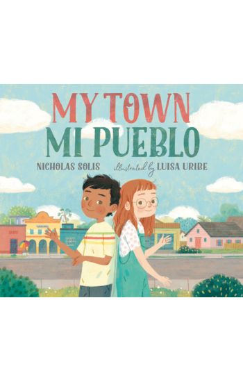My Town/Mi Pueblo (Bilingual English-Spanish Edition)