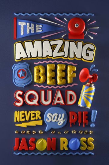 The Amazing Beef Squad: Never Say Die!