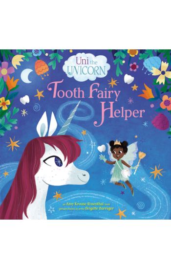 Uni the Unicorn: Tooth Fairy Helper