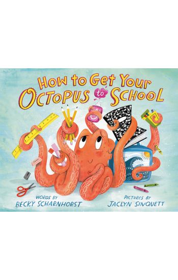 How to Get Your Octopus to School