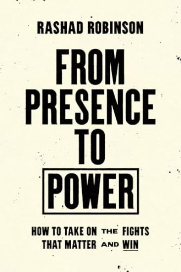 From Presence to Power: How to Take on the Fights That Matter and Win