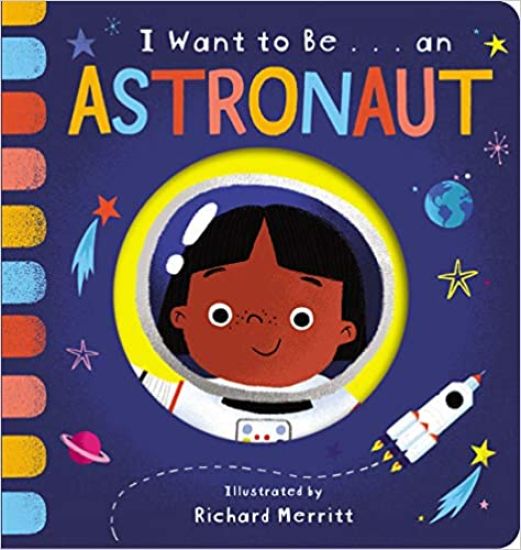 I Want to Be... an Astronaut