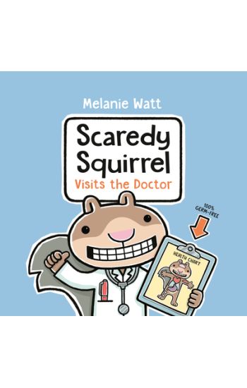 Scaredy Squirrel Visits the Doctor