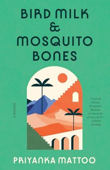 Bird Milk & Mosquito Bones: A Memoir