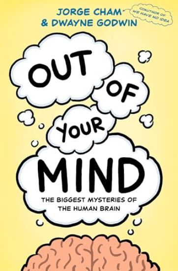 Out of Your Mind: The Biggest Mysteries of the Human Brain