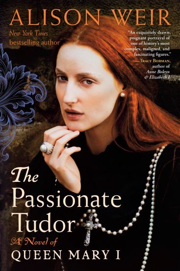 The Passionate Tudor: A Novel of Queen Mary I