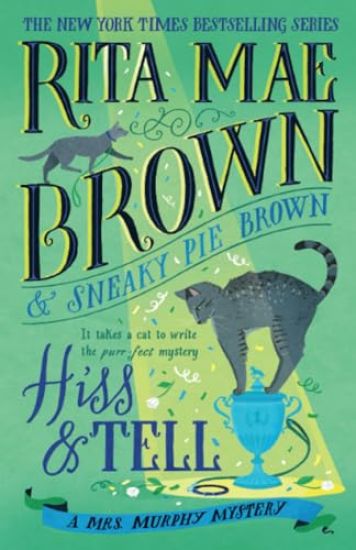 Hiss & Tell: A Mrs. Murphy Mystery