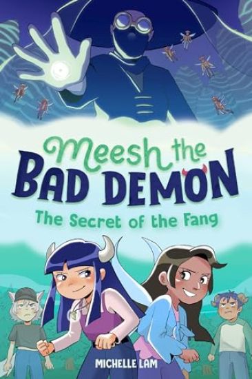 Meesh the Bad Demon #2: The Secret of the Fang: (A Graphic Novel)