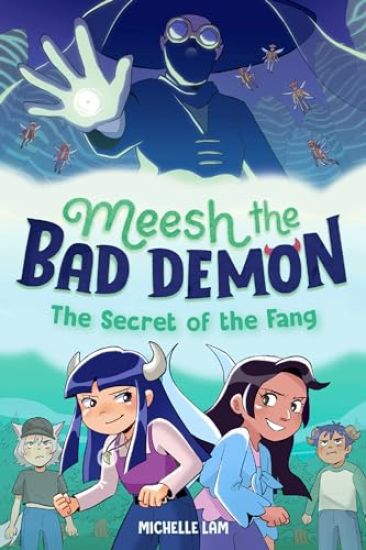 Meesh the Bad Demon #2: The Secret of the Fang: (A Graphic Novel)
