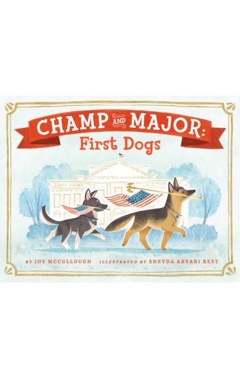 Champ and Major: First Dogs