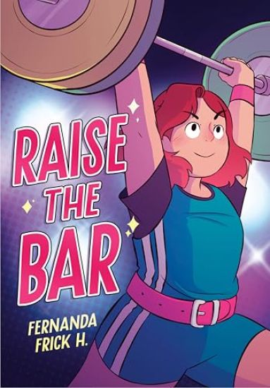 Raise the Bar: A Graphic Novel