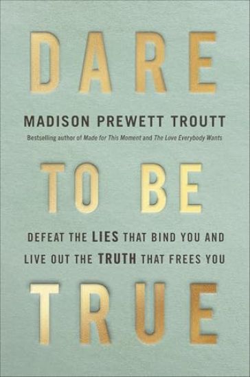 Dare to Be True