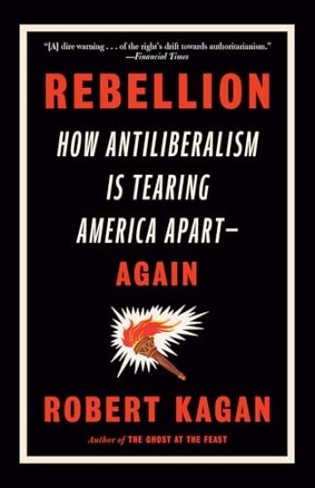 Rebellion: Donald Trump and the Antiliberal Tradition in America