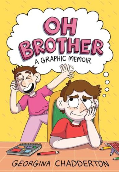 Oh Brother: (A Graphic Memoir)