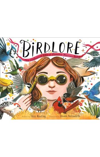 Birdlore: The Iridescent Life of Florence Merriam Bailey
