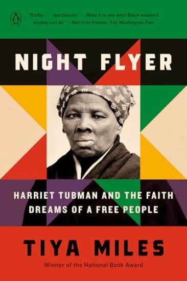 Night Flyer: Harriet Tubman and the Faith Dreams of a Free People