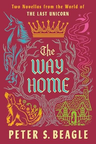 The Way Home: Two Novellas from the World of the Last Unicorn