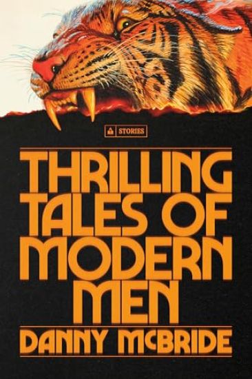 Thrilling Tales of Modern Men: Stories