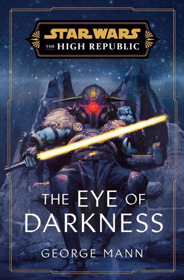 Star Wars: The Eye of Darkness (the High Republic)
