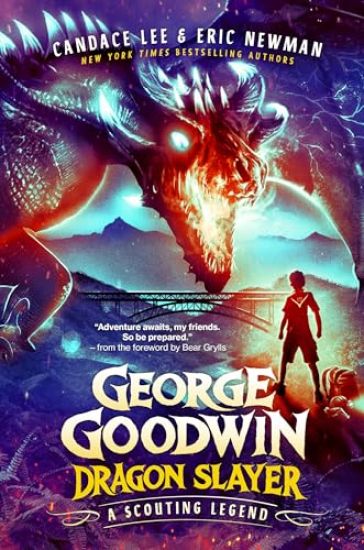 George Goodwin, Dragon Slayer: A Scouting Legend