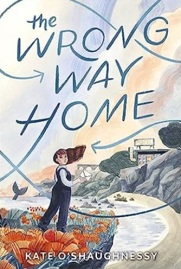 The Wrong Way Home: (Newbery Honor Award Winner)