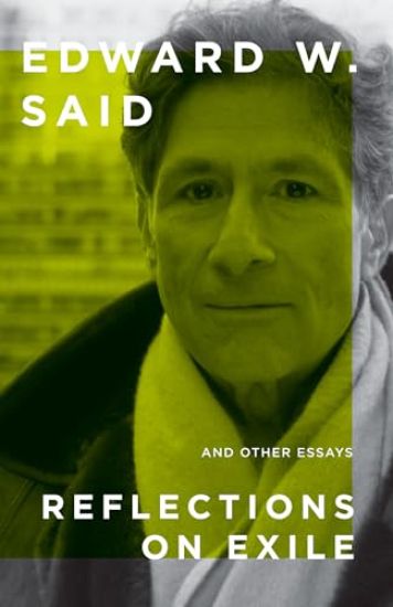 Reflections on Exile: And Other Essays