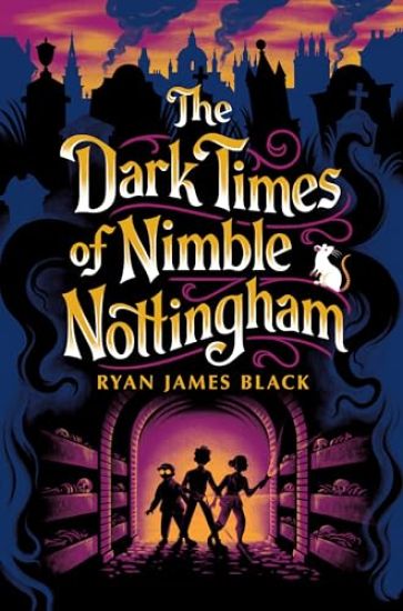 The Dark Times of Nimble Nottingham