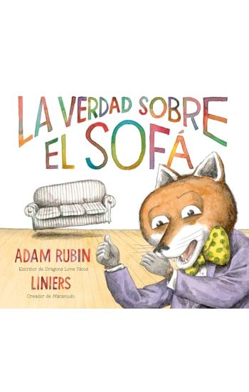 La Verdad Sobre El Sofá (the Truth about the Couch Spanish Edition)