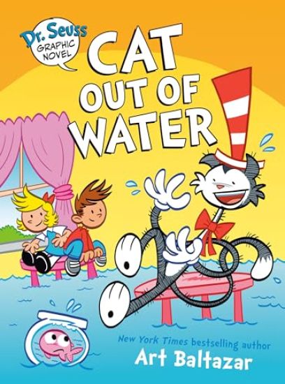 Dr. Seuss Graphic Novel: Cat Out of Water: A Cat in the Hat Story