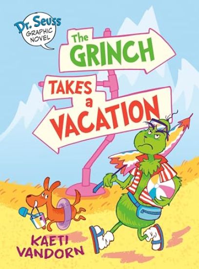 Dr. Seuss Graphic Novel: The Grinch Takes a Vacation: A Grinch Story