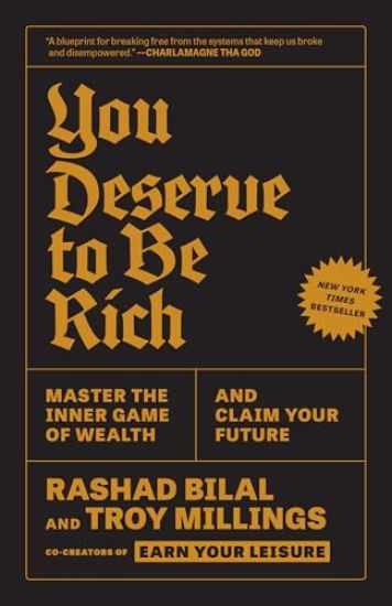 You Deserve to Be Rich: Master the Inner Game of Wealth and Claim Your Future