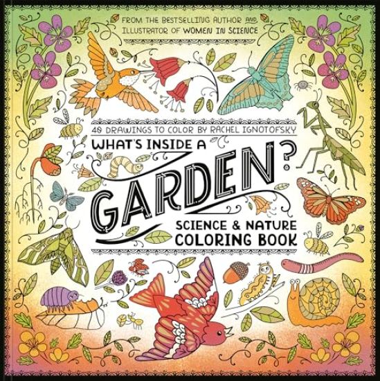 What's Inside a Garden?: Science and Nature Coloring Book