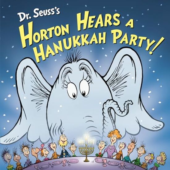 Dr. Seuss's Horton Hears a Hanukkah Party!