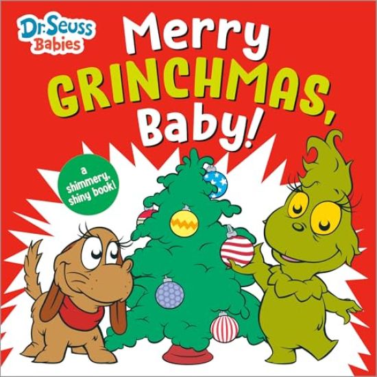 Merry Grinchmas, Baby! with Dr. Seuss Babies: A Shimmery, Shiny Christmas Book