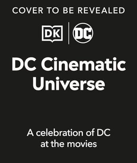 DC Cinematic Universe: A Celebration of DC at the Movies