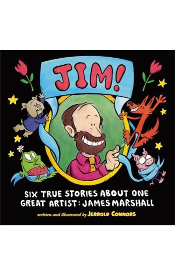 Jim!: Six True Stories about One Great Artist: James Marshall