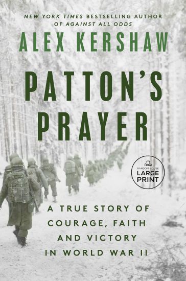 Patton's Prayer: A True Story of Courage, Faith, and Victory in World War II