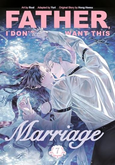 Father, I Don't Want This Marriage, Volume 7
